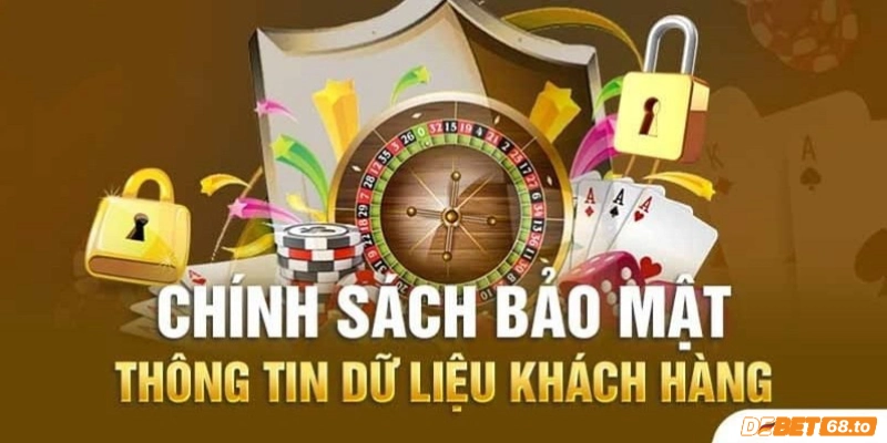Chính sách bảo mật về nghĩa vụ của nhà cái
