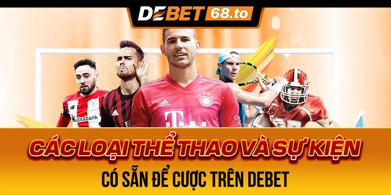 cac-loai-the-thao-va-su-kien-co-san-de-cuoc-tren-debet-9