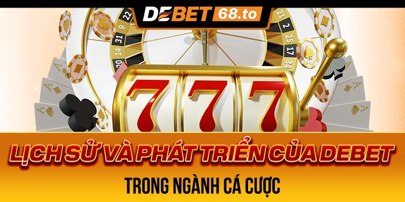 lich-su-va-phat-trien-cua-debet-1