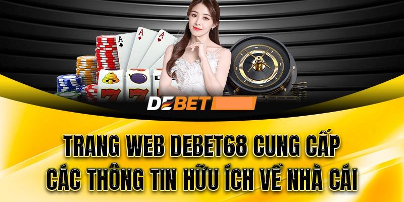 Thiên đường Debet68 đẳng cấp nhất châu Á